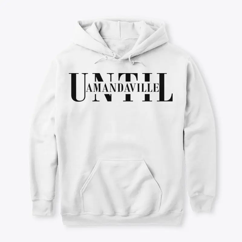 Amandaville Until Post Up Hoodie